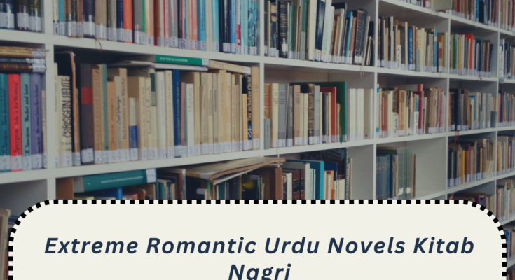 Extreme Romantic Urdu Novels Kitab Nagri